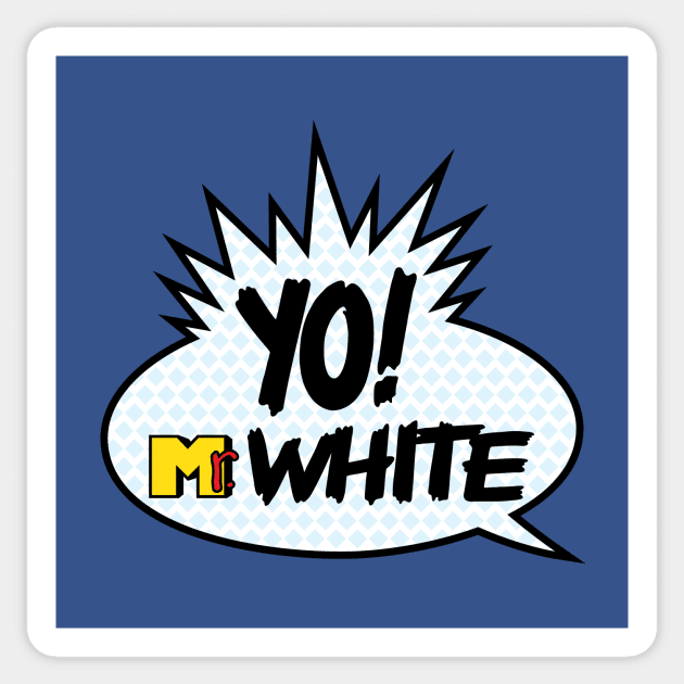 Yo! Mr. White Sticker by mikehandyart